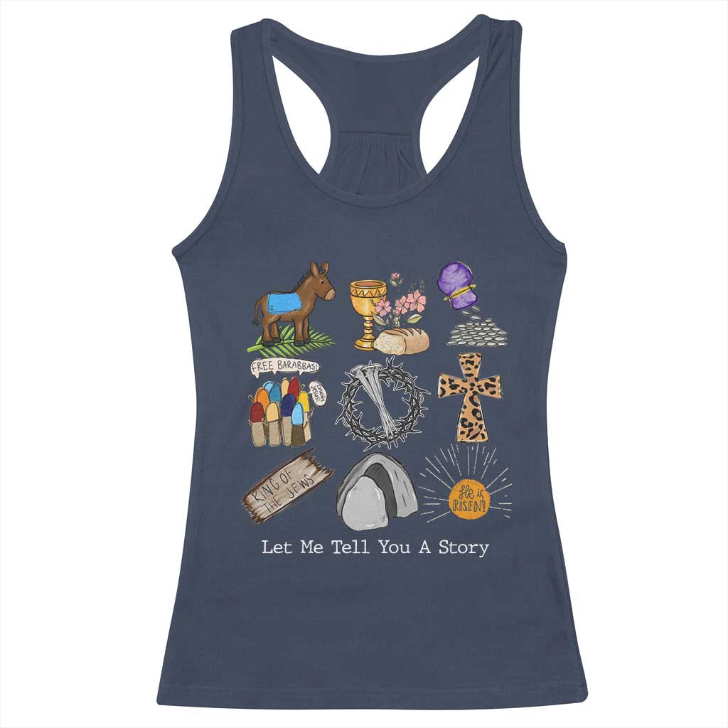 Easter Story Racerback Tank Top He is Risen Let Me Tell You A Story Christian TS10 Navy Print Your Wear