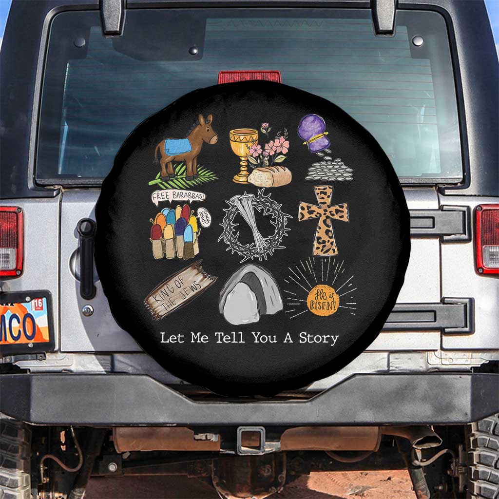 Easter Story Spare Tire Cover He is Risen Let Me Tell You A Story Christian TS10 No hole Black Print Your Wear
