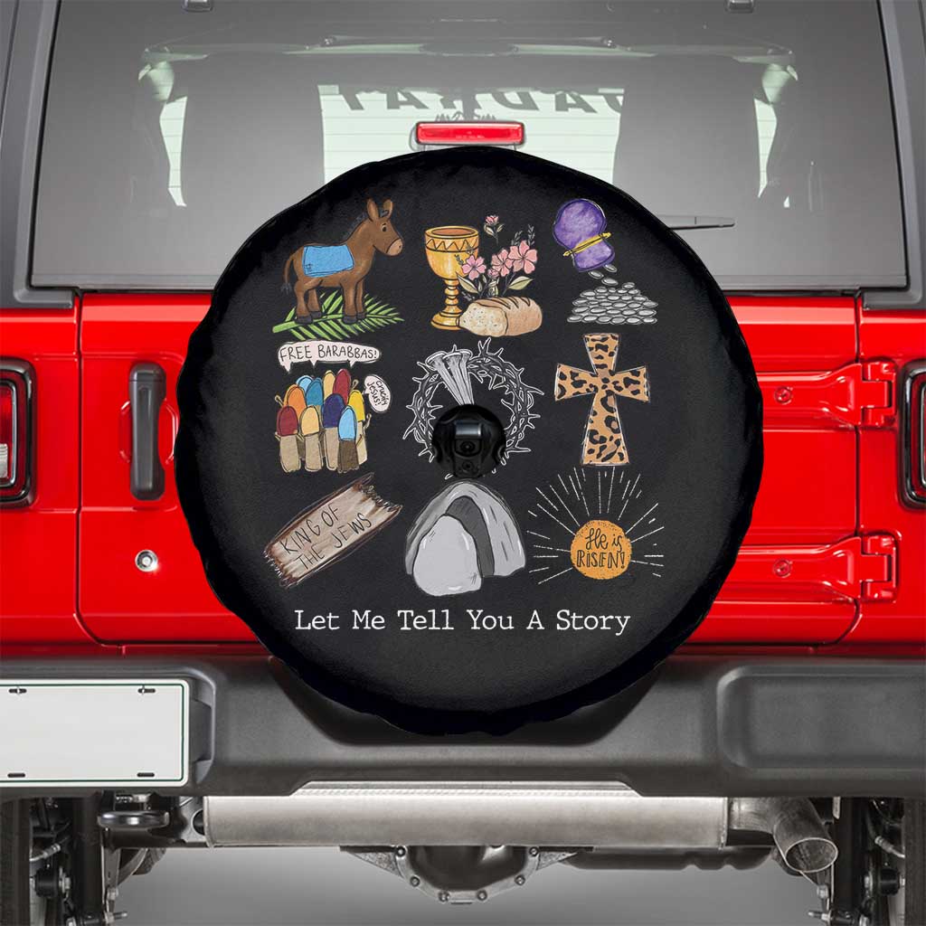 Easter Story Spare Tire Cover He is Risen Let Me Tell You A Story Christian TS10 Black Print Your Wear