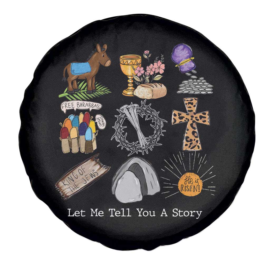Easter Story Spare Tire Cover He is Risen Let Me Tell You A Story Christian TS10 Print Your Wear