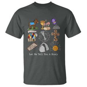 Easter Story T Shirt He is Risen Let Me Tell You A Story Christian TS10 Dark Heather Print Your Wear