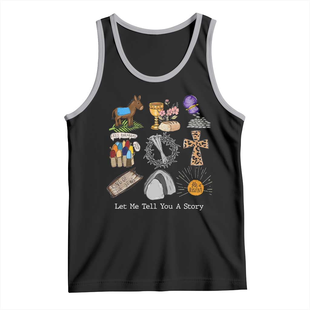 Easter Story Tank Top He is Risen Let Me Tell You A Story Christian TS10 Black Athletic Heather Print Your Wear