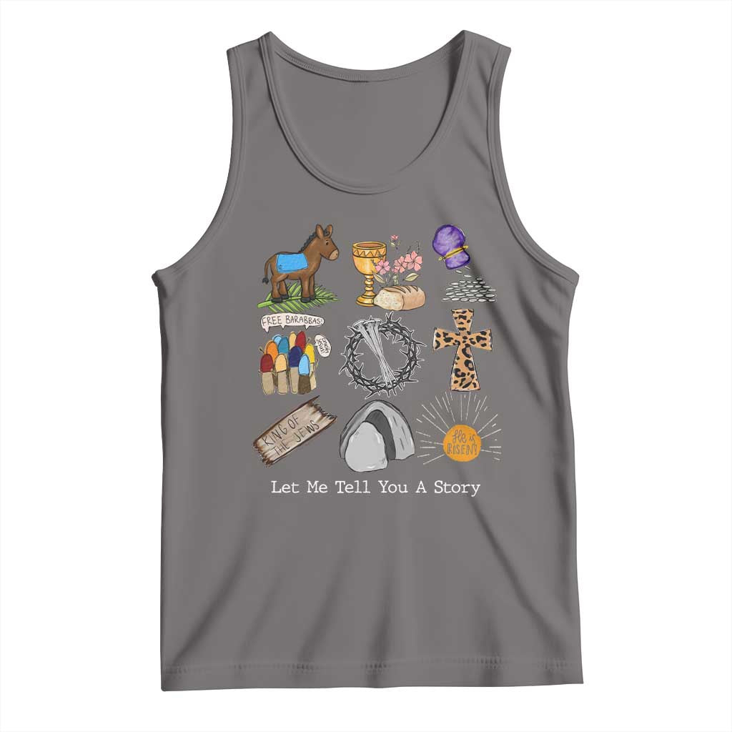 Easter Story Tank Top He is Risen Let Me Tell You A Story Christian TS10 Deep Heather Print Your Wear