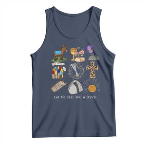 Easter Story Tank Top He is Risen Let Me Tell You A Story Christian TS10 Navy Print Your Wear
