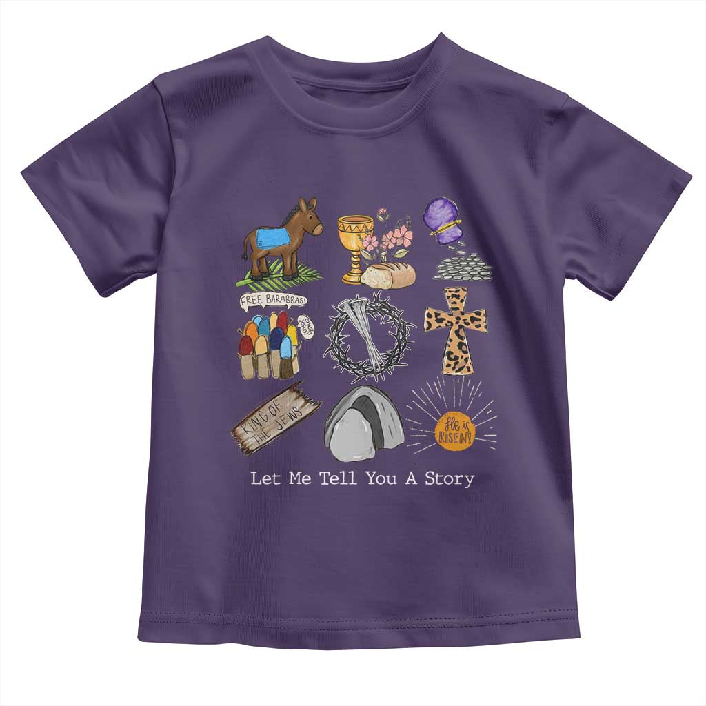 Easter Story Toddler T Shirt He is Risen Let Me Tell You A Story Christian TS10 Purple Print Your Wear