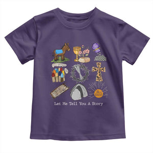 Easter Story Toddler T Shirt He is Risen Let Me Tell You A Story Christian TS10 Purple Print Your Wear