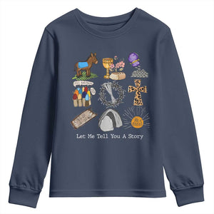 Easter Story Youth Sweatshirt He is Risen Let Me Tell You A Story Christian TS10 Navy Print Your Wear