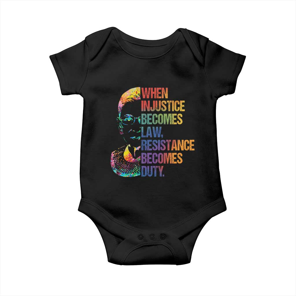 Notorious RBG Baby Onesie When Injustice Becomes Law Resistance Becomes Duty TS10 Black Print Your Wear