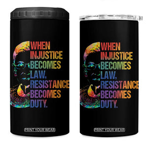 Notorious RBG 4 in 1 Can Cooler Tumbler When Injustice Becomes Law Resistance Becomes Duty TS10 One Size: 16 oz Black Print Your Wear