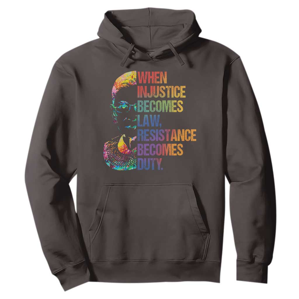 Notorious RBG Hoodie When Injustice Becomes Law Resistance Becomes Duty TS10 Dark Chocolate Print Your Wear