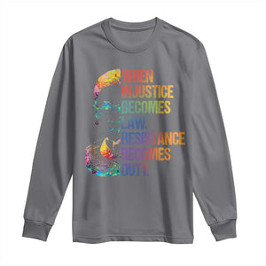 Notorious RBG Long Sleeve Shirt When Injustice Becomes Law Resistance Becomes Duty TS10 Charcoal Print Your Wear