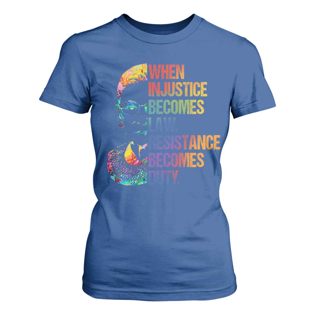 Notorious RBG T Shirt For Women When Injustice Becomes Law Resistance Becomes Duty TS10 Royal Blue Print Your Wear