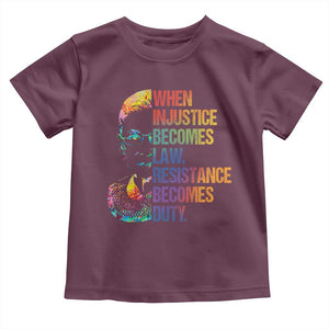 Notorious RBG Toddler T Shirt When Injustice Becomes Law Resistance Becomes Duty TS10 Maroon Print Your Wear