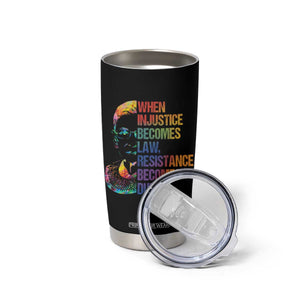 Notorious RBG Tumbler Cup When Injustice Becomes Law Resistance Becomes Duty TS10 Print Your Wear