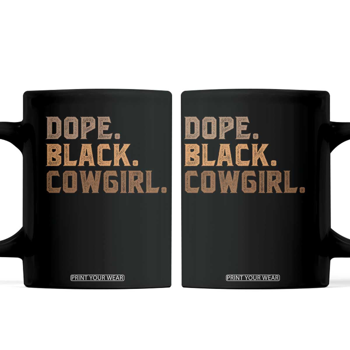 Dope Black Cowgirl Coffee Mug Black History Month African American TS10 Black Print Your Wear