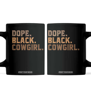 Dope Black Cowgirl Coffee Mug Black History Month African American TS10 Black Print Your Wear