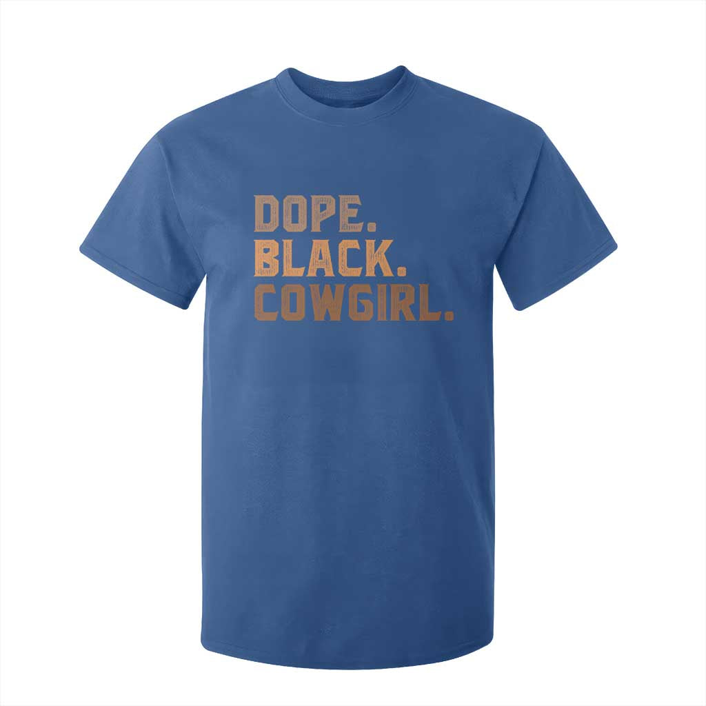 Dope Black Cowgirl T Shirt For Kid Black History Month African American TS10 Royal Blue Print Your Wear