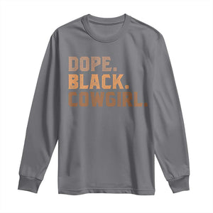 Dope Black Cowgirl Long Sleeve Shirt Black History Month African American TS10 Charcoal Print Your Wear