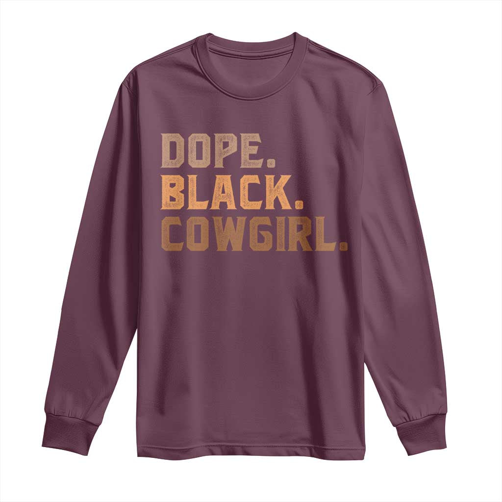 Dope Black Cowgirl Long Sleeve Shirt Black History Month African American TS10 Maroon Print Your Wear