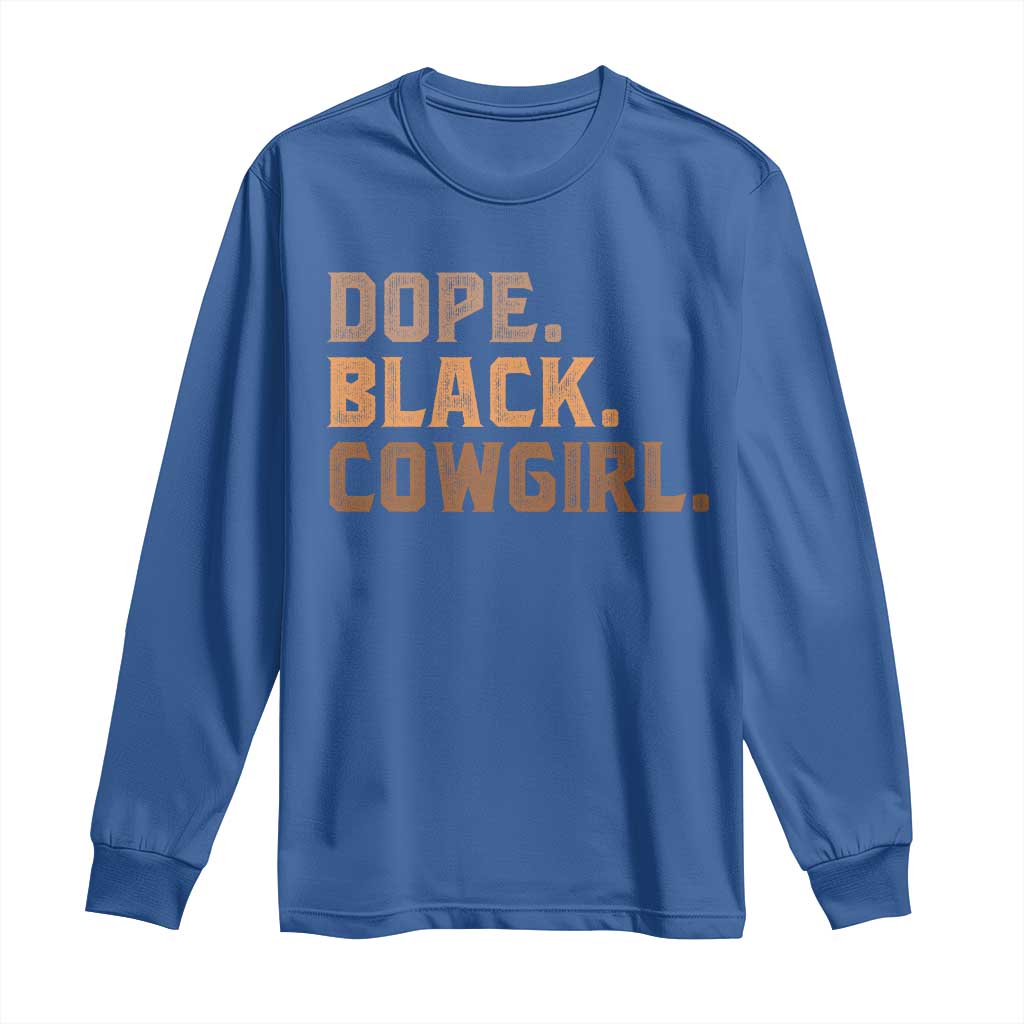 Dope Black Cowgirl Long Sleeve Shirt Black History Month African American TS10 Royal Blue Print Your Wear