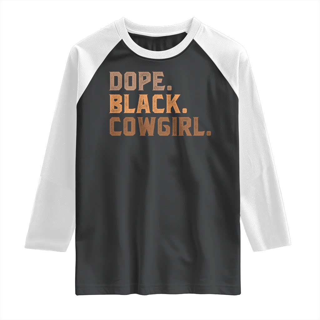 Dope Black Cowgirl Raglan Shirt Black History Month African American TS10 Black White Print Your Wear
