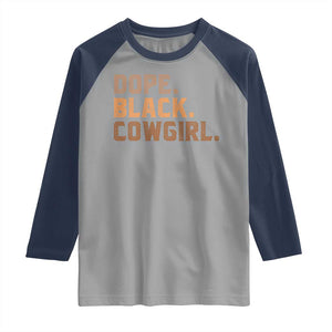 Dope Black Cowgirl Raglan Shirt Black History Month African American TS10 Sport Gray Navy Print Your Wear