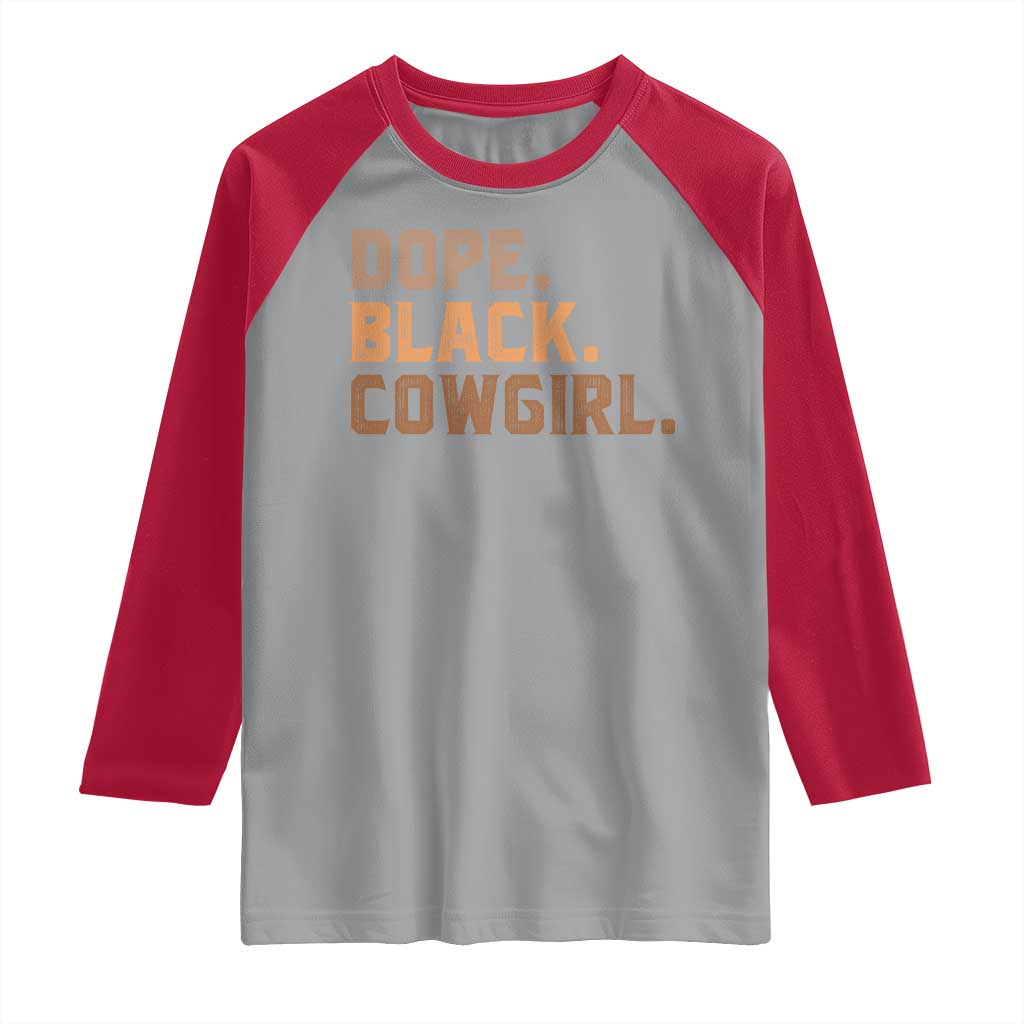Dope Black Cowgirl Raglan Shirt Black History Month African American TS10 Sport Gray Red Print Your Wear