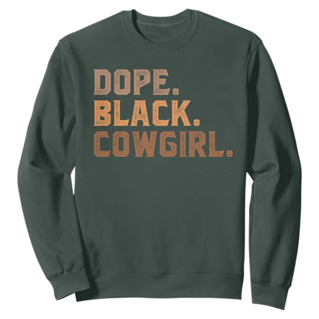 Dope Black Cowgirl Sweatshirt Black History Month African American TS10 Dark Forest Green Print Your Wear