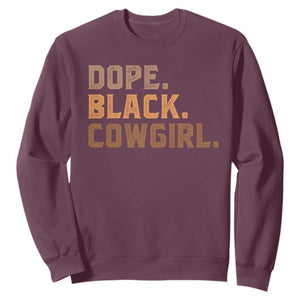 Dope Black Cowgirl Sweatshirt Black History Month African American TS10 Maroon Print Your Wear