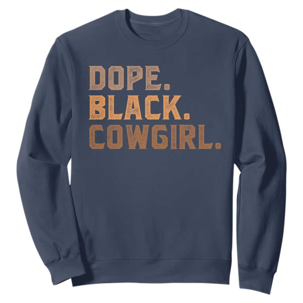 Dope Black Cowgirl Sweatshirt Black History Month African American TS10 Navy Print Your Wear
