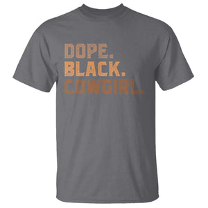 Dope Black Cowgirl T Shirt Black History Month African American TS10 Charcoal Print Your Wear