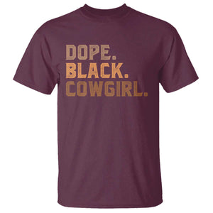 Dope Black Cowgirl T Shirt Black History Month African American TS10 Maroon Print Your Wear