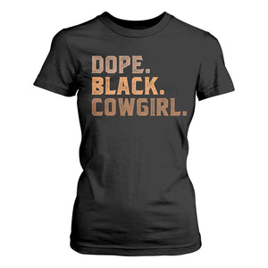 Dope Black Cowgirl T Shirt For Women Black History Month African American TS10 Black Print Your Wear
