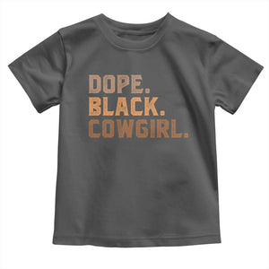 Dope Black Cowgirl Toddler T Shirt Black History Month African American TS10 Dark Heather Print Your Wear