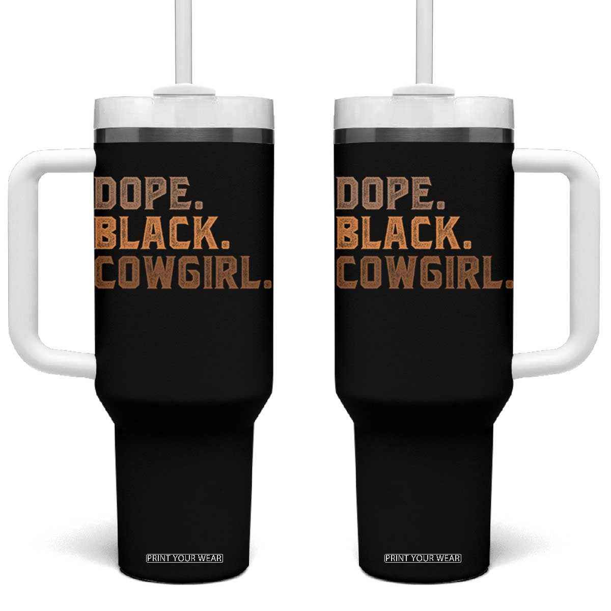 Dope Black Cowgirl Tumbler With Handle Black History Month African American TS10 One Size: 40 oz Black Print Your Wear