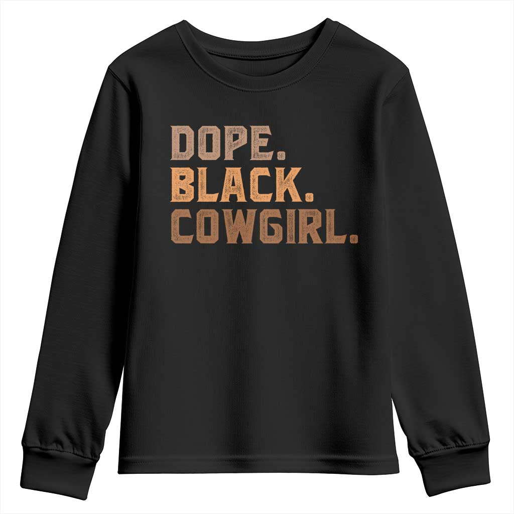Dope Black Cowgirl Youth Sweatshirt Black History Month African American TS10 Black Print Your Wear