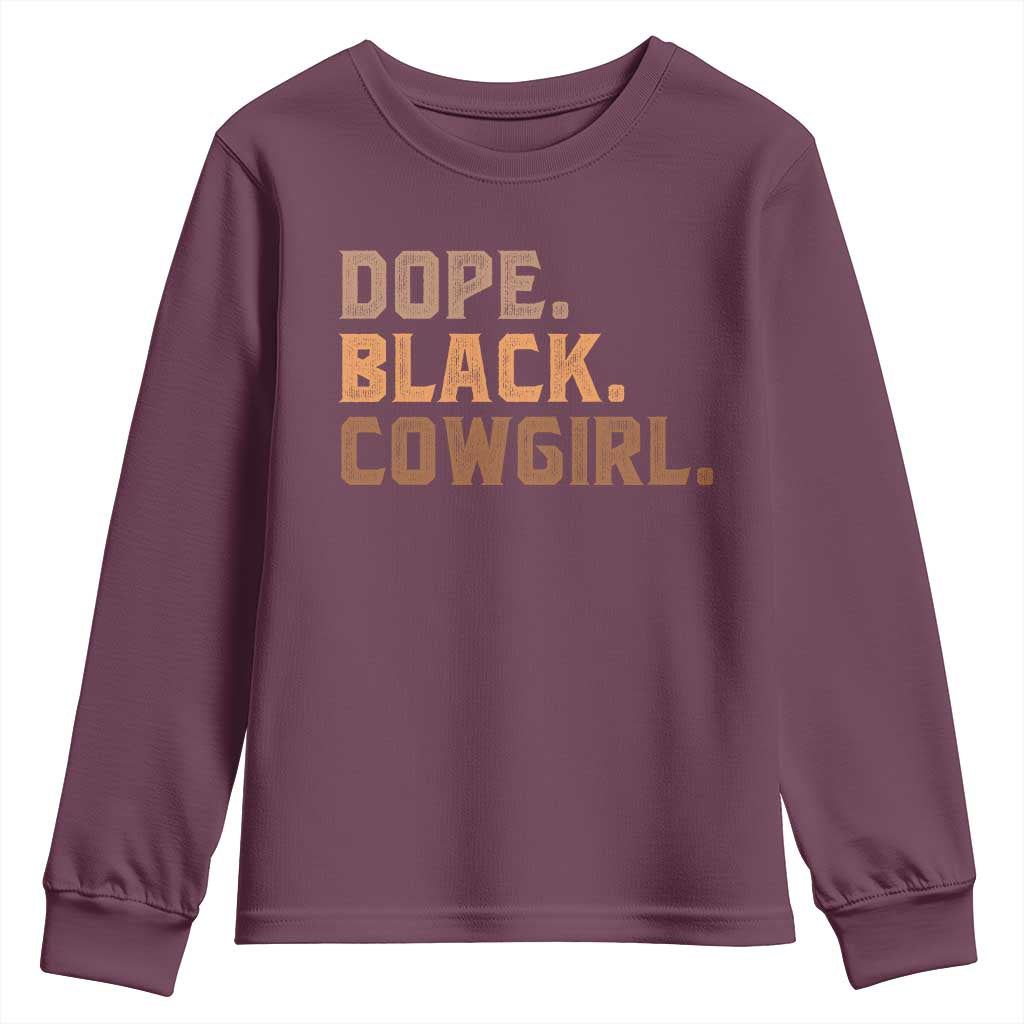 Dope Black Cowgirl Youth Sweatshirt Black History Month African American TS10 Maroon Print Your Wear