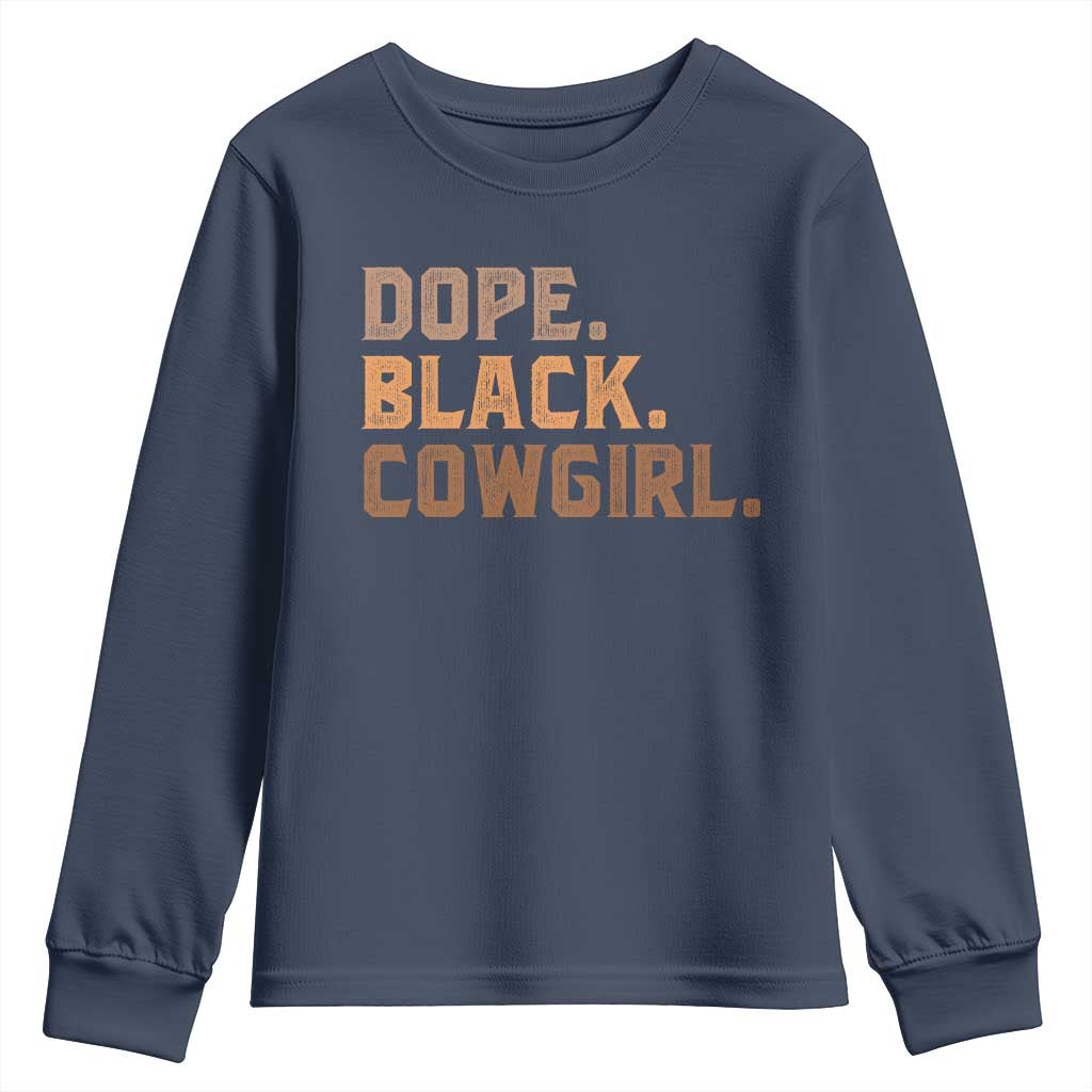 Dope Black Cowgirl Youth Sweatshirt Black History Month African American TS10 Navy Print Your Wear