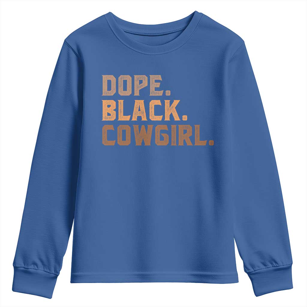 Dope Black Cowgirl Youth Sweatshirt Black History Month African American TS10 Royal Blue Print Your Wear