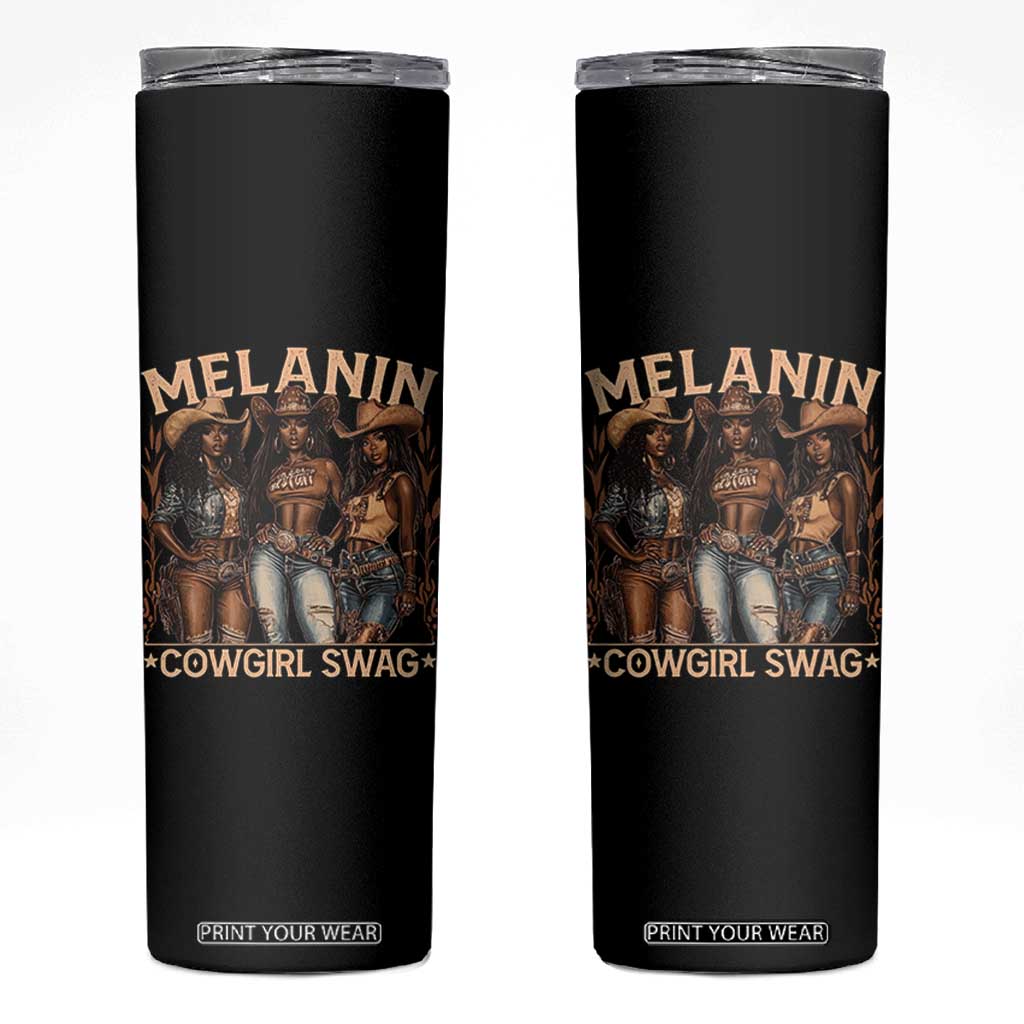 Melanin Cowgirls Skinny Tumbler Black History Month African Melanin Pride TS10 Black Print Your Wear