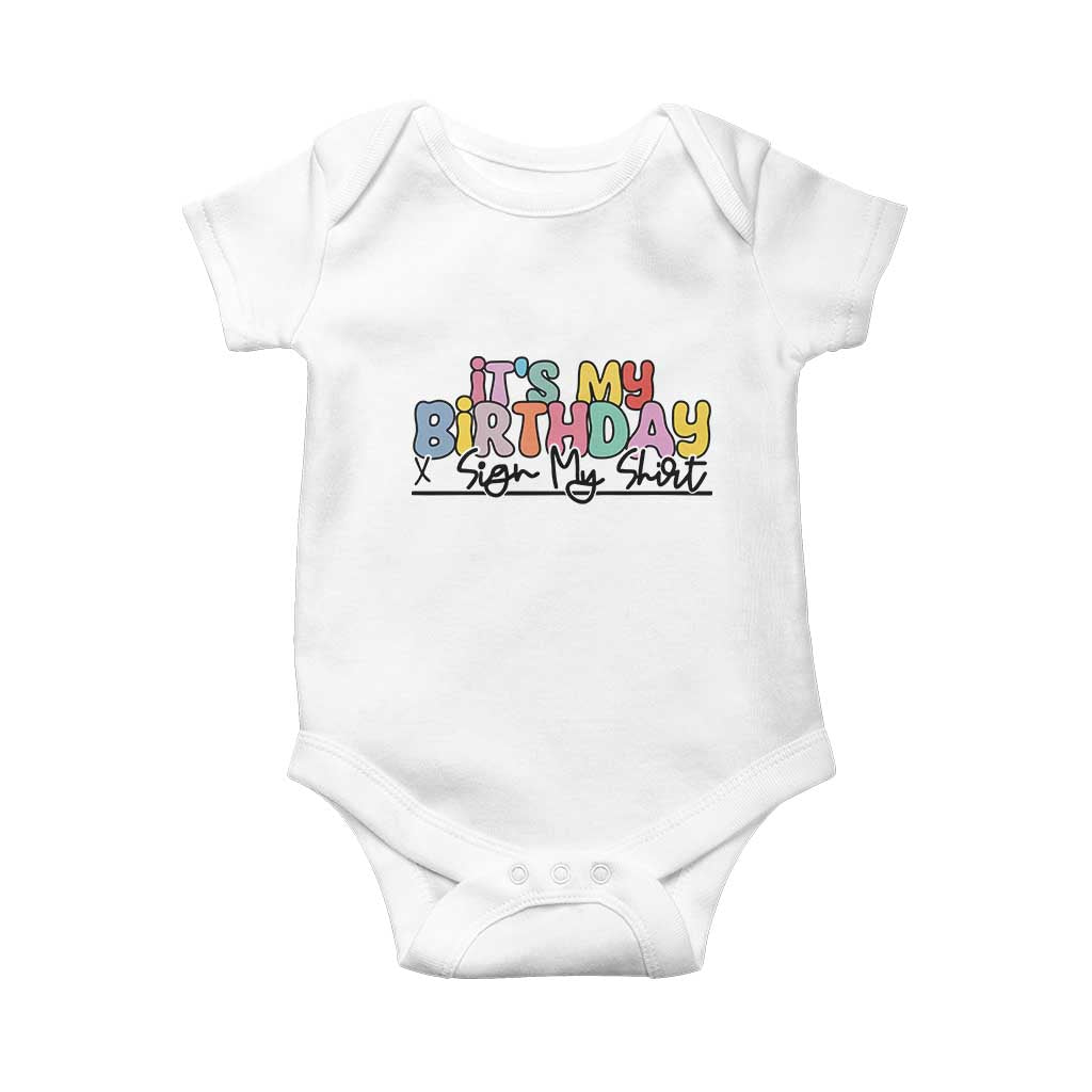 It's My Birthday Sign My Baby Onesie TS10 White Print Your Wear