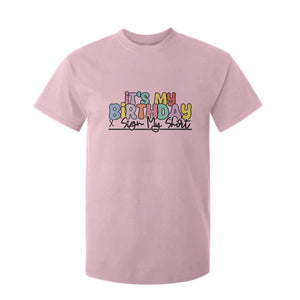 It's My Birthday Sign My T Shirt For Kid TS10 Light Pink Print Your Wear