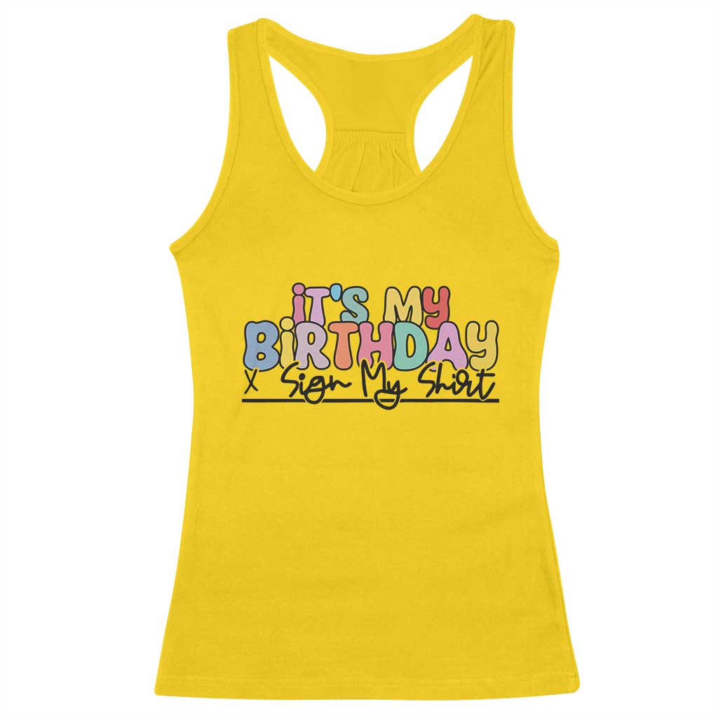 It's My Birthday Sign My Racerback Tank Top TS10 Daisy Print Your Wear