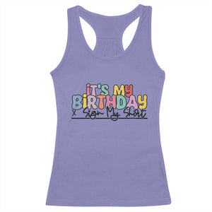 It's My Birthday Sign My Racerback Tank Top TS10 Violet Print Your Wear