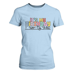 It's My Birthday Sign My T Shirt For Women TS10 Light Blue Print Your Wear