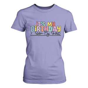 It's My Birthday Sign My T Shirt For Women TS10 Violet Print Your Wear