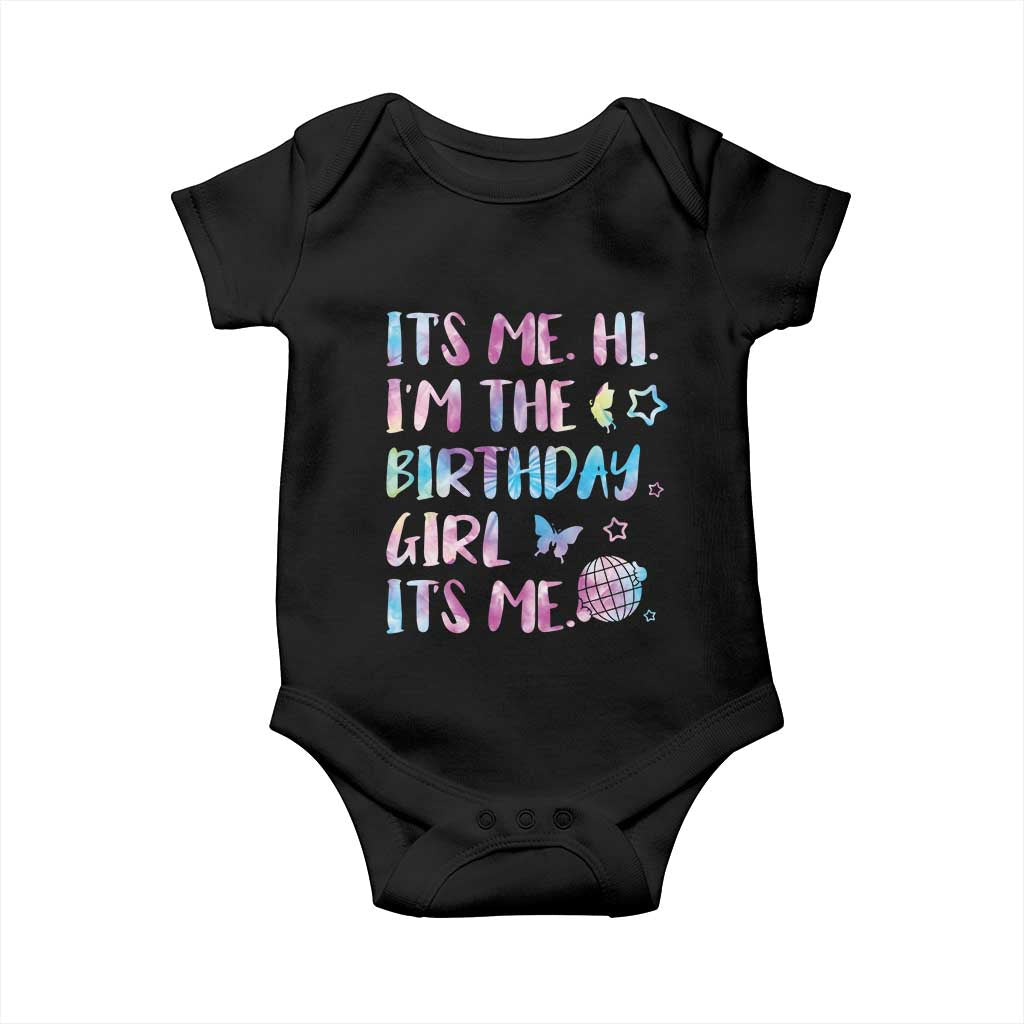 Its Me Hi Im The Birthday Girl Baby Onesie Tie Dye Colorful TS10 Black Print Your Wear