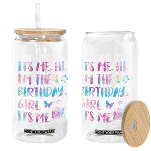 Its Me Hi Im The Birthday Girl Glass Can Tie Dye Colorful TS10 Print Your Wear