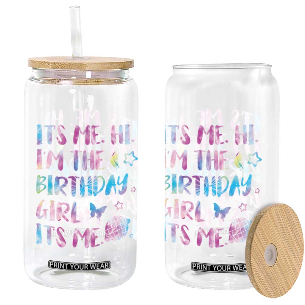 Its Me Hi Im The Birthday Girl Glass Can Tie Dye Colorful TS10 Print Your Wear