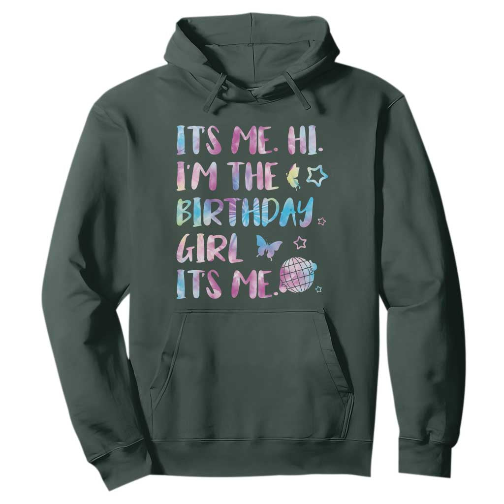 Its Me Hi Im The Birthday Girl Hoodie Tie Dye Colorful TS10 Dark Forest Green Print Your Wear